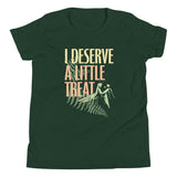 I Deserve A Little Treat Kid's Youth Tee