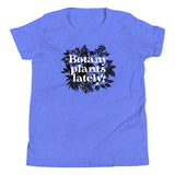 Botany Plants Lately? Kid's Youth Tee
