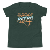 I'm Not Old I'm Retro Kid's Youth Tee