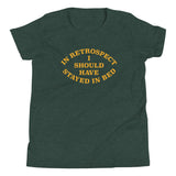I Should Have Stayed In Bed Kid's Youth Tee