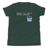 Sorry, I'm Just A Little Cooler Kid's Youth Tee