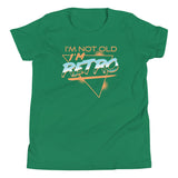 I'm Not Old I'm Retro Kid's Youth Tee