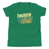 Tomorrow, The Today Of The Future Kid's Youth Tee