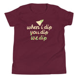 When I Dip You Dip We Dip Kid's Youth Tee