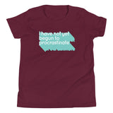 Not Begun To Procrastinate Kid's Youth Tee