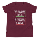 The Following Statement Is True Kid's Youth Tee