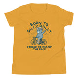 Born To Dilly Dally Forced To Pick Up The Pace Kid's Youth Tee