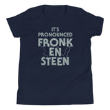 It's Pronounced Fronk-En-Steen Kid's Youth Tee