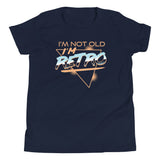 I'm Not Old I'm Retro Kid's Youth Tee