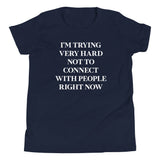 Trying Very Hard Not To Connect Kid's Youth Tee