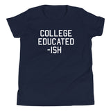 College Educated-ish Kid's Youth Tee