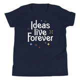 Ideas Live Forever Kid's Youth Tee