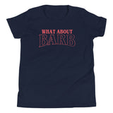 What About Barb? Kid's Youth Tee