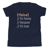 It's Funny Because It's True Kid's Youth Tee