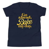 Go Ahead, Bake My Day Kid's Youth Tee