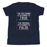 The Following Statement Is True Kid's Youth Tee
