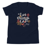 "Let Things Go" -Fall Kid's Youth Tee