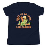 Here To Do Some Lollygaggin Kid's Youth Tee