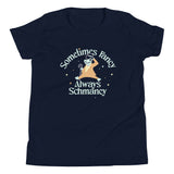 Sometimes Fancy Always Schmancy Kid's Youth Tee