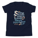 Strange Women Lying In Ponds Sword Distribution Co Kid's Youth Tee