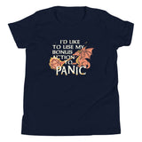 I'd Like To Use My Bonus Action To Panic Kid's Youth Tee