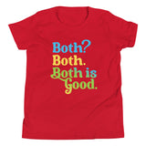 Both? Both. Both Is Good. Kid's Youth Tee