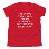 Trying Very Hard Not To Connect Kid's Youth Tee