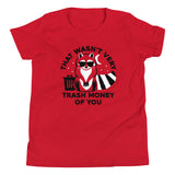 That Wasn't Very Trash Money Of You Kid's Youth Tee