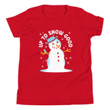 Up To Snow Good Kid's Youth Tee