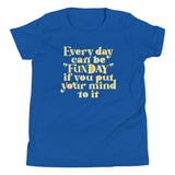 Every Day Can Be Funday Kid's Youth Tee