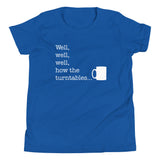 Well, Well, Well, How The Turntables Kid's Youth Tee