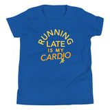 Running Late Is My Cardio Kid's Youth Tee