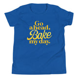 Go Ahead, Bake My Day Kid's Youth Tee