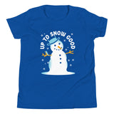 Up To Snow Good Kid's Youth Tee