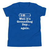 Well It's Groundhog Day Again Kid's Youth Tee