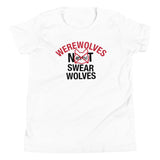 Werewolves Not Swearwolves Kid's Youth Tee