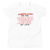 Always Look On The Dark Side Of Life Kid's Youth Tee