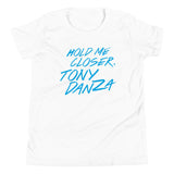 Hold Me Closer, Tony Danza Kid's Youth Tee